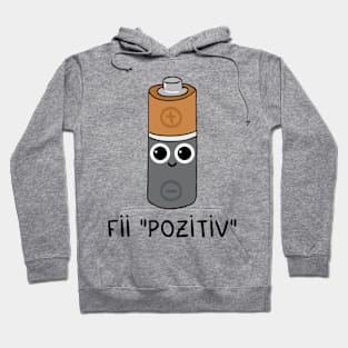 Fii pozitiv Hoodie